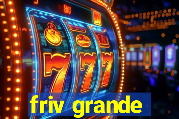 friv grande